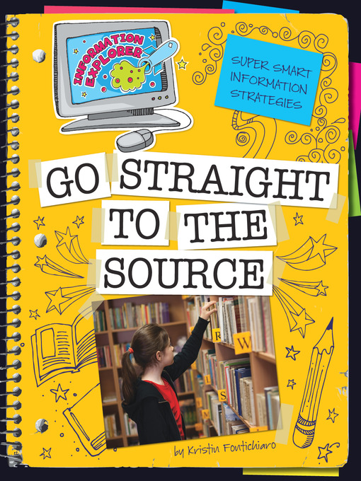 Title details for Go Straight to the Source by Kristin Fontichiaro - Available